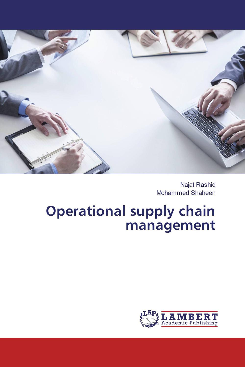 operational supply chain management 1st edition najat rashid , mohammed shaheen 6202055480, 9786202055482