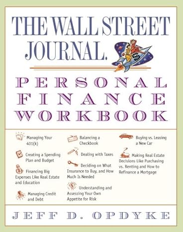 the wall street journal personal finance workbook 1st edition jeff d. opdyke 0307336018, 978-0307336019