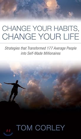 change your habits change your life strategies that transformed 177 average people into self made