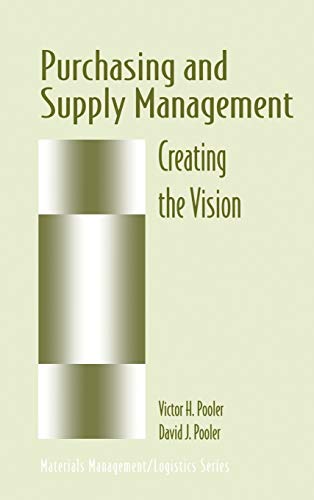 purchasing and supply management creating the vision 1997th edition david j. pooler , victor h. pooler