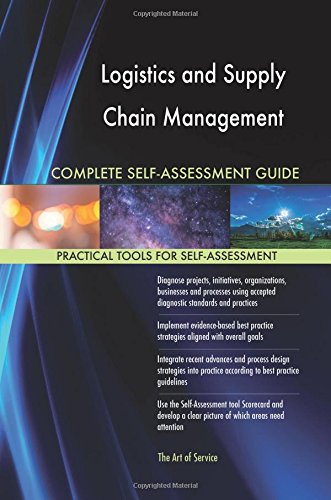 logistics and supply chain management self assessment guide 1st edition gerardus blokdyk 1973899876,
