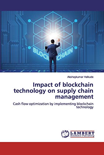 impact of blockchain technology on supply chain management cash flow optimization by implementing blockchain