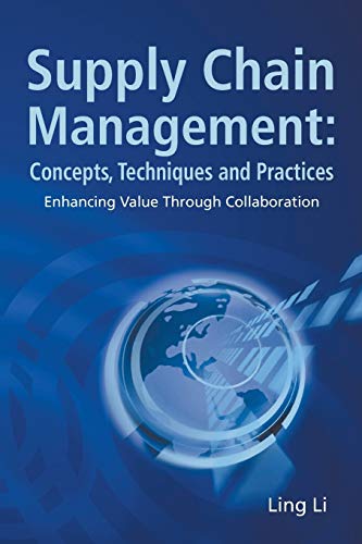 supply chain management concepts techniques and practices enhancing the value through collaboration 1st