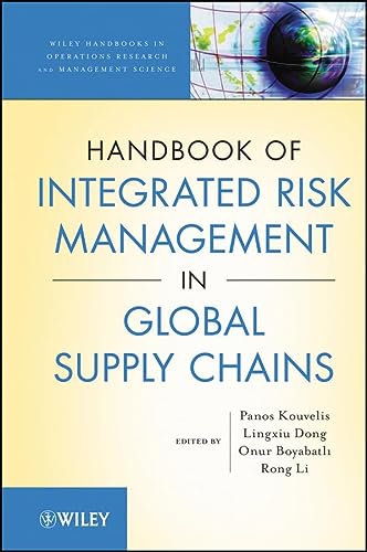 handbook of integrated risk management in global supply chains 1st edition panos kouvelis , lingxiu dong ,
