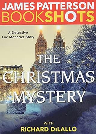the christmas mystery a detective luc moncrief mystery  james patterson ,richard dilallo 031631997x,