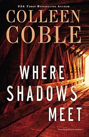 where shadows meet a romantic suspense novel  colleen coble 0785216650, 978-0785216650