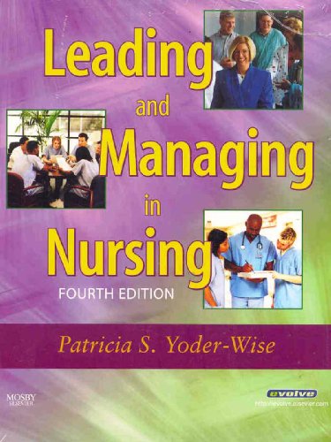 nursing leadership and management online for yoder wise leading and managing in nursing 4th edition patricia