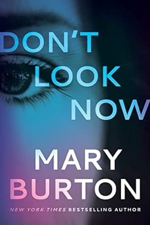 don t look now  mary burton 1542021456, 978-1542021456