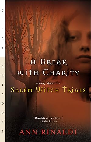 a break with charity a story about the salem witch trials  ann rinaldi 0152046828, 978-0152046828