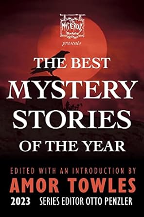 the mysterious bookshop presents the best mystery stories of the year 2023 1st edition amor towles ,otto