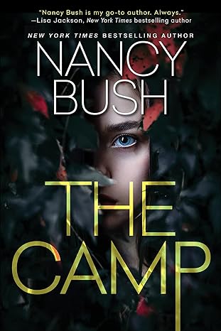 the camp a thrilling novel of suspense with a shocking twist  nancy bush 1420155687, 978-1420155686
