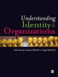 understanding identity and organizations 1st edition kate kenny, andrea whittle, hugh willmott 184860680x,