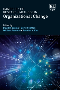 handbook of research methods in organizational change 1st edition david b.szabla 1800378513, 1800378521,