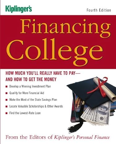 financing college how much you will really have to pay and how to get the money 4th edition from the editors