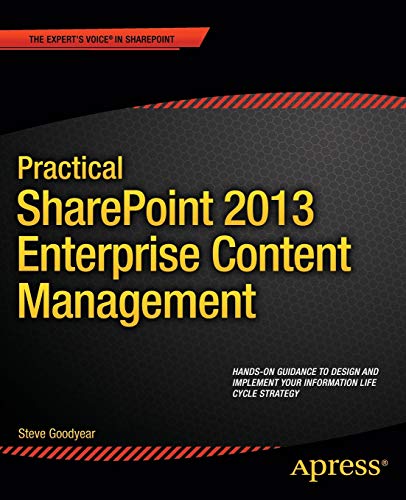 practical sharepoint 2013 enterprise content management 1st edition steve goodyear 1430261692, 9781430261698