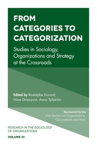 from categories to categorization studies in sociology organizations and strategy at the crossroads 1st