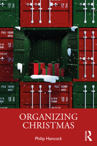 organizing christmas 1st edition philip hancock 1138638153, 1317269608, 9781138638150, 9781317269601