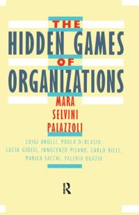 the hidden games of organizations 1st edition mara selvini palazzoli, luigi anolli, paola di blasio, lucia
