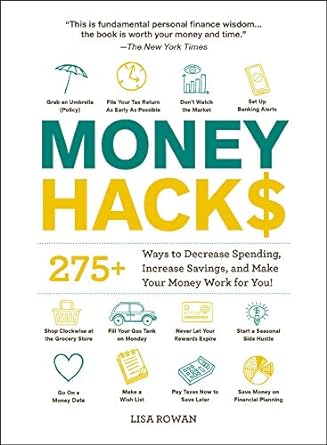 money hacks 275 plus ways to decrease spending increase savings and make your money work for you 1st edition