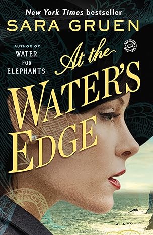 at the water s edge a novel 1st edition sara gruen 0385523246, 978-0385523240