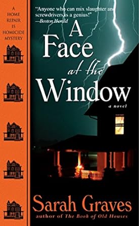 a face at the window a home repair is homicide mystery  sarah graves 0553591126, 978-0553591125