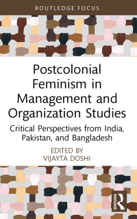 postcolonial feminism in management and organization studies critical perspectives from india pakistan and