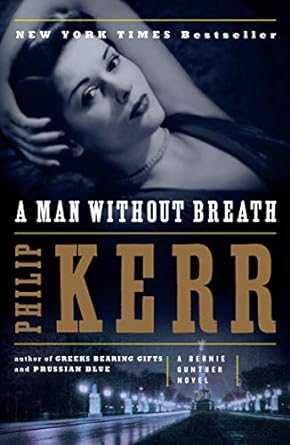 a man without breath a bernie gunther novel  philip kerr 0143125133, 978-0143125136