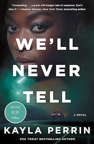 we ll never tell 1st edition kayla perrin 1250857511, 978-1250857514