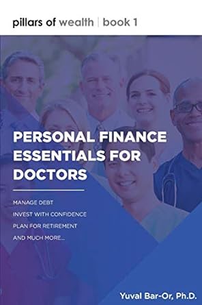 personal finance essentials for doctors book 1 1st edition yuval dan 0980011892, 978-0980011890