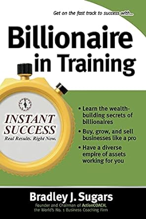 billionaire in training 1st edition bradley sugars 0071466614, 978-0071466615