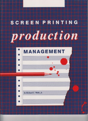 screen printing production management  richard c. webb 0911380787, 9780911380781