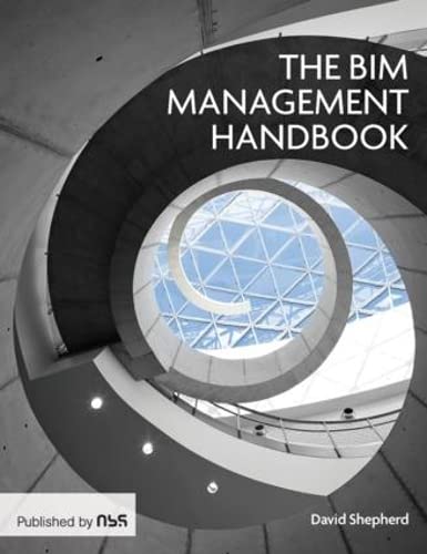the bim management handbook 1st edition david shepherd 1859466052, 9781859466056
