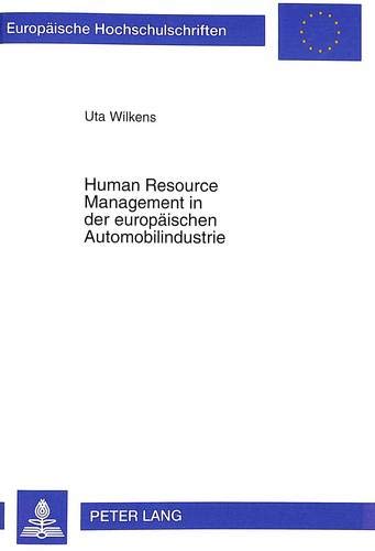 human resource management in der europ ischen automobilindustrie ein cross nationaler vergleich 1st edition