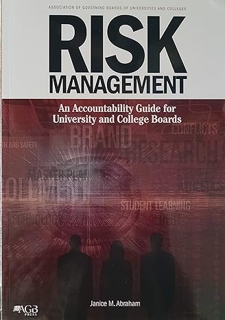 risk management an accountability guide for university and college boards 1st edition janice abraham