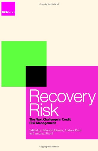 recovery risk the next challenge in credit risk management 1st edition edward i. altman, andrea resti ,