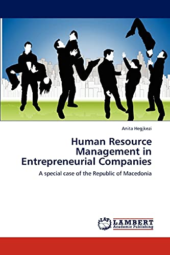 human resource management in entrepreneurial companies a special case of the republic of macedonia 1st