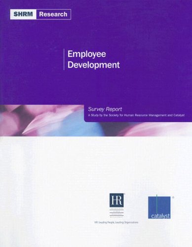 employee development survey report a study by the society for human resource management and catalyst 1st