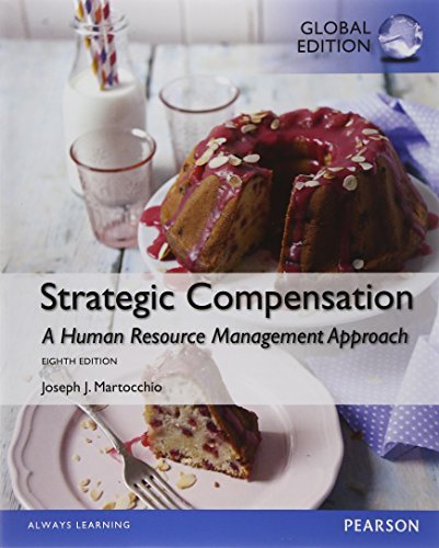 strategic compensation a human resource management approach global edition 8th edition joseph j. martocchio