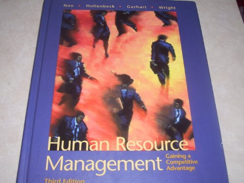 human resource management gaining a competitive advantage 3rev edition noe p,  wrigh j , hollenbeck b ,
