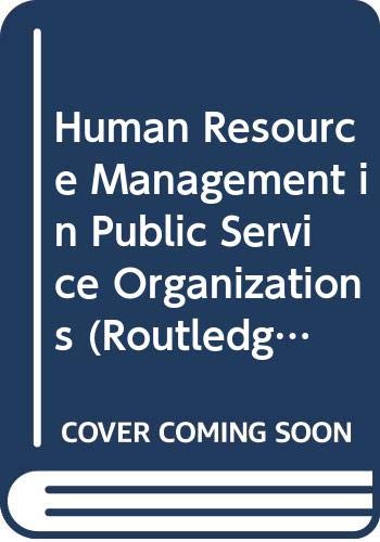 human resource management in public service organizations 1st edition beattie, rona s., waterhouse, jennifer