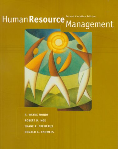 human resource management canadian edition 2nd edition r. wayne mondy, robert m. noe,shane r. premeaux, ron
