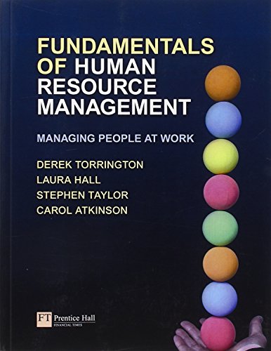 fundamentals of human resource management managing people at work 1st edition derek torrington, laura hall,