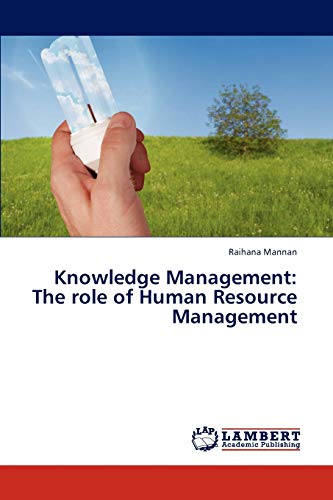 knowledge management the role of human resource management 1st edition raihana mannan 3844329358,