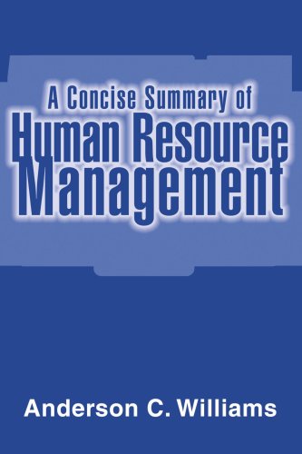 a concise summary of human resource management 1st edition anderson williams 0595468314, 9780595468317