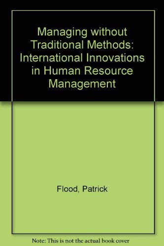 managing without traditional methods international innovations in human resource management 1st edition