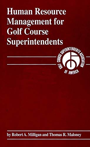 human resource management for golf course superintendents 1st edition robert a. milligan, thomas r. maloney
