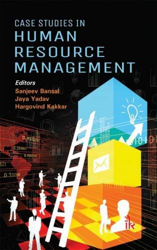 case studies in human resource management 1st edition sanjeev bansal, jaya yadav, hargovind kakkar