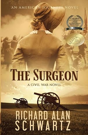 the surgeon a civil war novel 1st edition richard schwartz, richard alan schwartz 1970070307, 978-1970070309