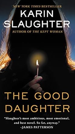 the good daughter a novel 1st edition karin slaughter 0062430254, 978-0062430250