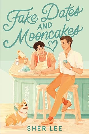 fake dates and mooncakes 1st edition sher lee 0593569954, 978-0593569955
